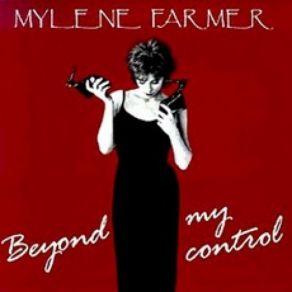 Download track Beyond My Control (Single Mix) Mylène Farmer