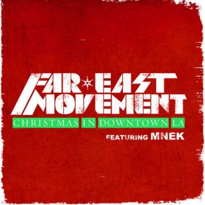 Download track Christmas In Downtown LA MNEK, The Far East Movement