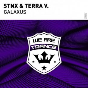 Download track Galaxus (Original Mix) Terra V., Stnx