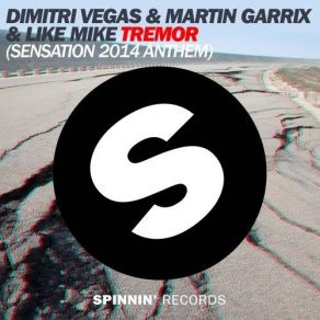 Download track Tremor (Sensation 2014 Anthem) (Original Mix) Dimitri Vegas, Like Mike, Martin Garrix