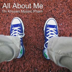 Download track All About Me Thi Khuyen Mussic Pham