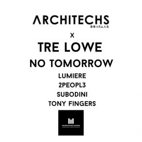 Download track No Tomorrow (Tony Finger Remix) Tre LoweTony Finger