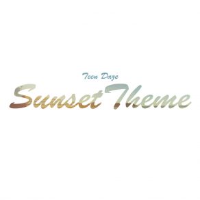 Download track Sunset Theme Teen Daze