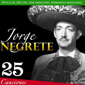 Download track Amor De Mi Amor Jorge Negrete