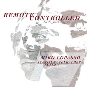 Download track When You Loose Control (Stanislav Tolkachev Remix) Miro LopassoStanislav Tolkachev