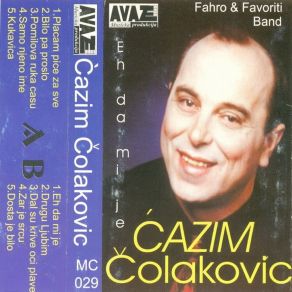 Download track Dosta Je Bilo Ćazim Čolaković