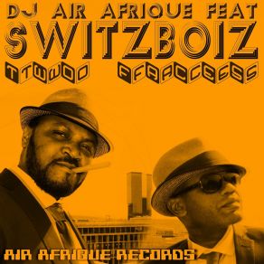 Download track Two Faces DJ Air Afrique