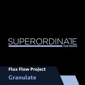 Download track Granulate Flux Flow Project