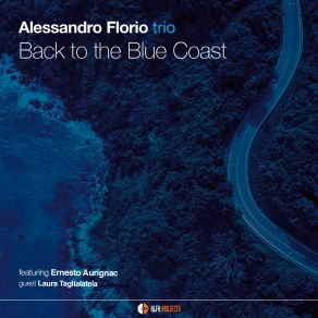 Download track G&P (Back To The Blue Coast) Alessandro Florio TrioErnesto Aurignac