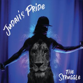 Download track The Struggle Is Real Judah's Pride