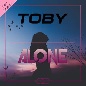 Download track Alone (Tobasco Radio Mix) TobyTobasco