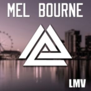 Download track Mel Bourne LMV