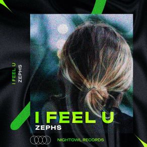 Download track I Feel U (Radio Mix) Zephs