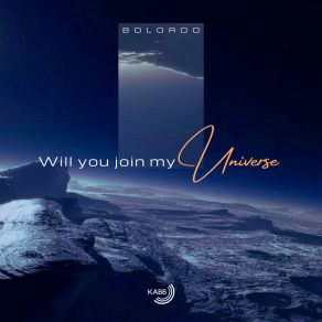 Download track Will You Join My Universe Boloroo