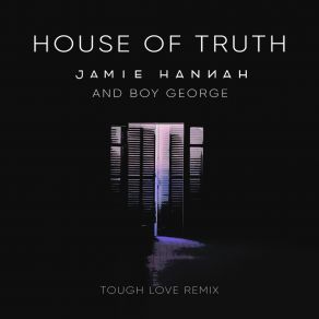 Download track House Of Truth (Tough Love Extended Remix) Boy GeorgeTough Love