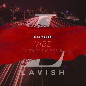 Download track Vibe BadfliteTrust The Motion