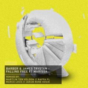 Download track Falling Free (Original Mix) Barber, Marisa, James Trystan