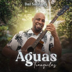 Download track Aguas Tranquilas Dal Santana