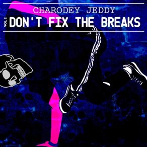 Download track Shureshot Breaks Charodey Jeddy