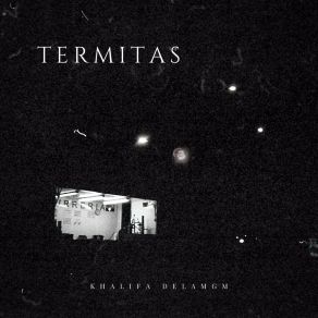 Download track Termitas Khalifa DELAMGM