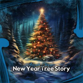 Download track New Year Tree Story (Instrumental Mix) Aleksandr Stroganov