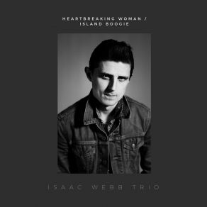 Download track Heartbreaking Woman Isaac Webb Trio