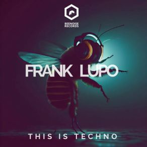 Download track This Is Techno (Extended Mix) Frank Lupo