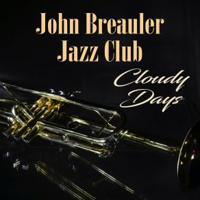 Download track I'm Sticking With You John Breauler Jazz Club