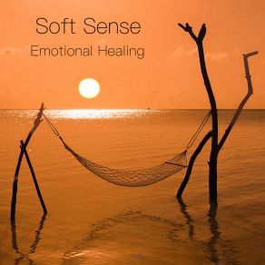 Download track Emotional Healing Soft Sense