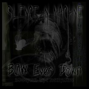 Download track Discard The Remains Silence In MachineBow Ever Down, DFKTVE