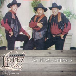 Download track Corrido De Cristo Los Hermanos Lopez De Galeana