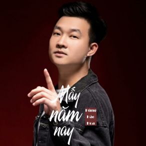 Download track Mấy Năm Nay Hùng Hào Hoa