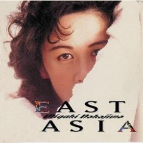 Download track EAST ASIA Miyuki Nakajima (中島みゆき)