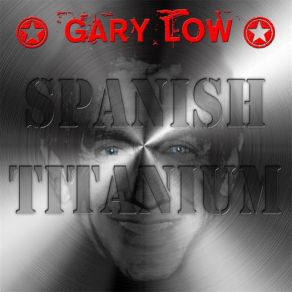 Download track Spanish Titanium Gary Low