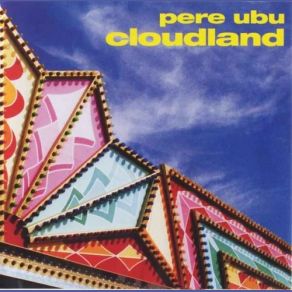 Download track Ice Cream Truck Pere Ubu