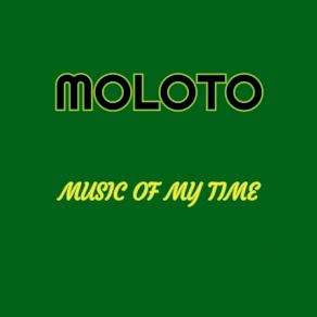 Download track Music Of My Time Moloto