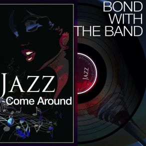 Download track When You Come Around Bond