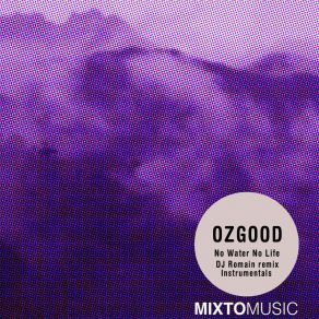 Download track No Water No Life (DJ Romain Remix) Ozgood