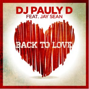 Download track Back To Love (Danceboy Radio Edit) Jay Sean, Dj Pauly D