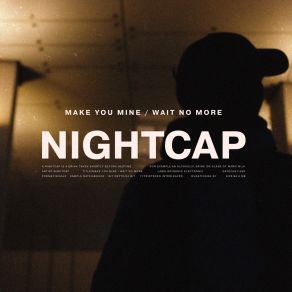 Download track Make You Mine Nightcap