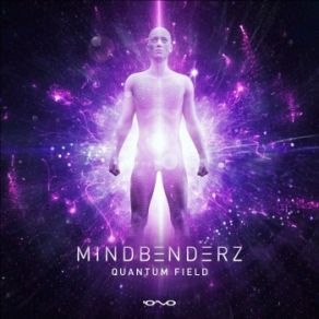 Download track Quantum Field (Original Mix) Mindbenderz