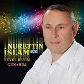 Download track Neydi Benim Günahım Nurettin İslam