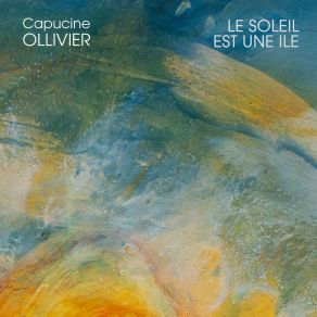 Download track Le Soleil Est Une Île Capucine Ollivier