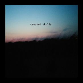 Download track Dark Sun Crooked Skulls