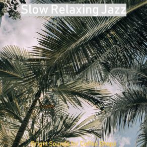 Download track Backdrop For Summertime - Chilled Vibraphone Slow Relaxing Jazz