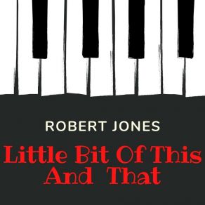 Download track Little Bit Of This And That Robert Jones