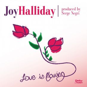 Download track Love Is Flowing (Serge Negri Flow) Joy Halliday