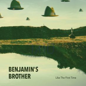 Download track Like The First Time Benjamin's Brother