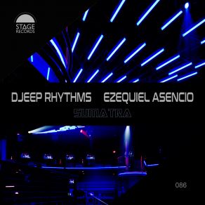 Download track Sumatra Ezequiel Asencio, Djeep Rhythms