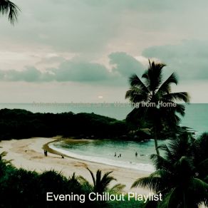 Download track Amazing Background Music For Sleeping Evening Chillout Playlist